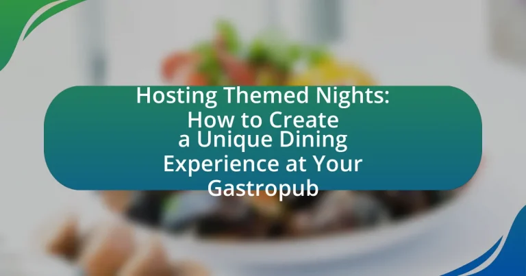 Hosting Themed Nights: How to Create a Unique Dining Experience at Your Gastropub