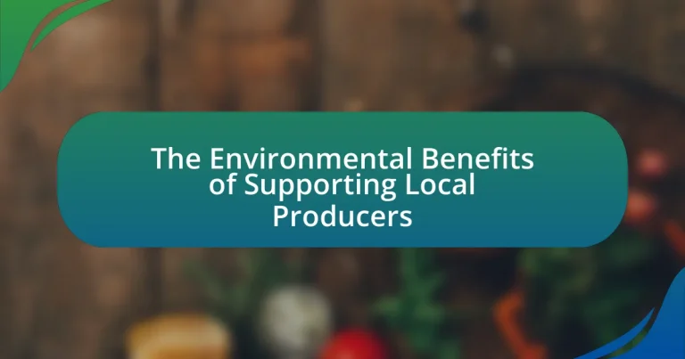 The Environmental Benefits of Supporting Local Producers