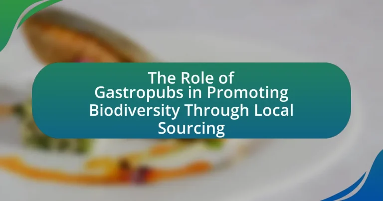The Role of Gastropubs in Promoting Biodiversity Through Local Sourcing
