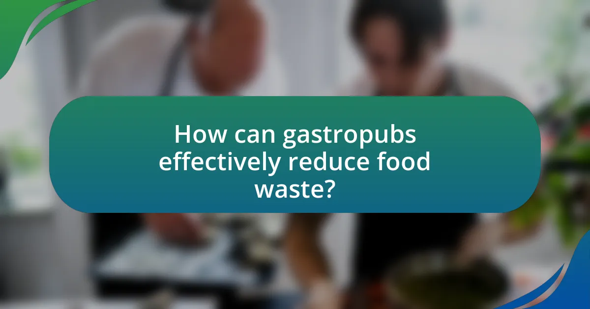 How can gastropubs effectively reduce food waste?
