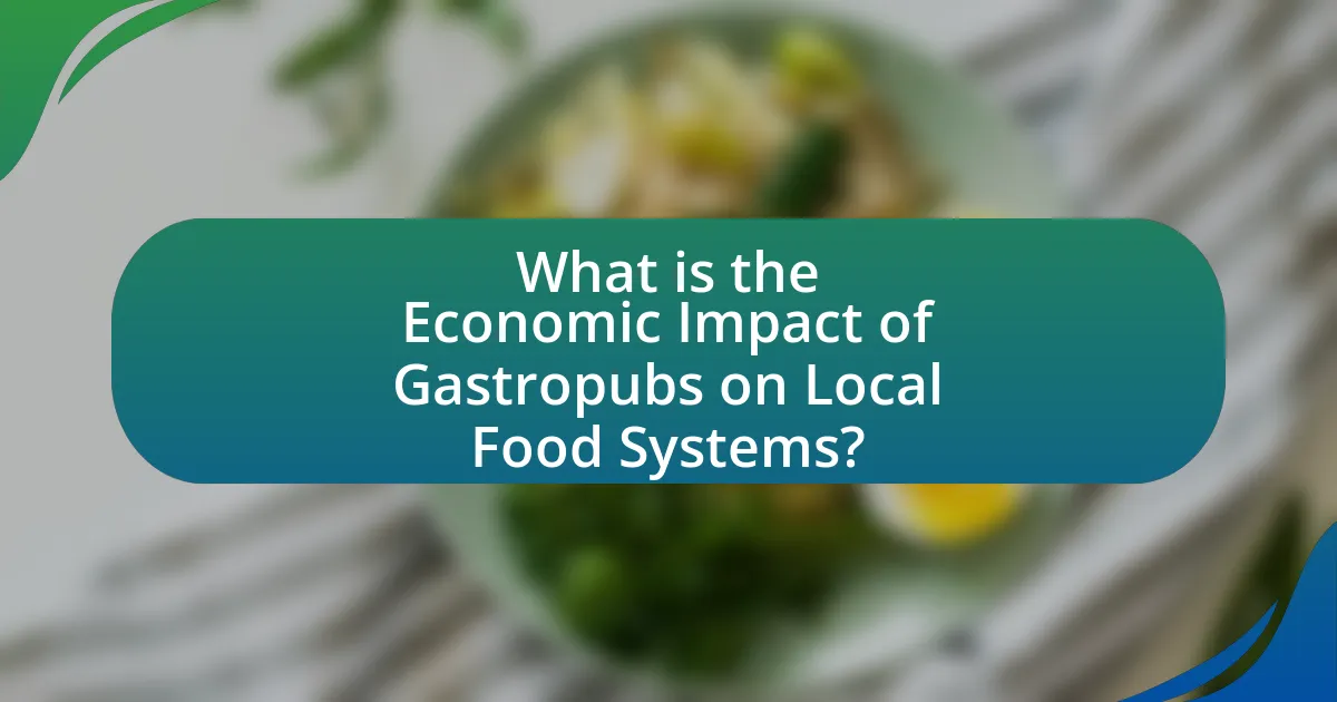 What is the Economic Impact of Gastropubs on Local Food Systems?