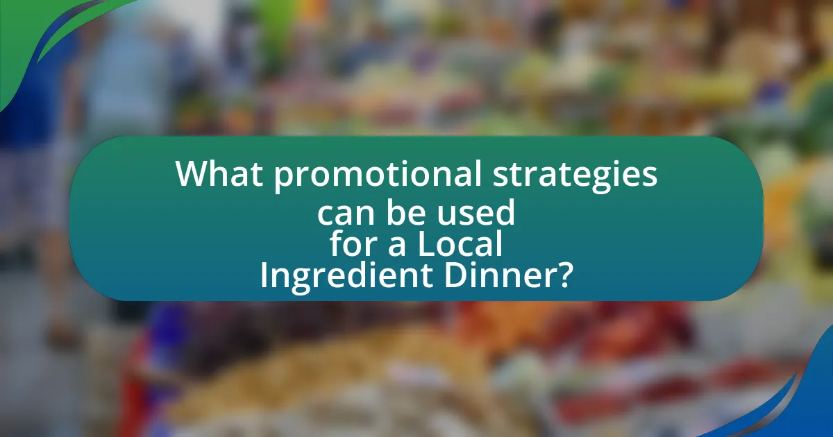 What promotional strategies can be used for a Local Ingredient Dinner?